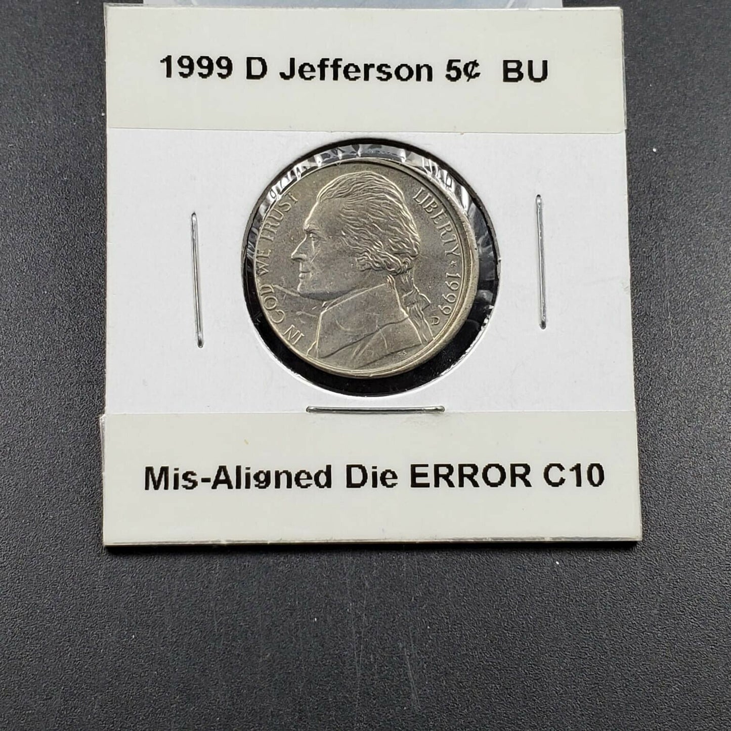 1999 D 5c BU Jefferson Nickel Misaligned Die Error Coin UNC