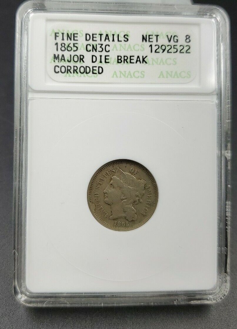 1865 P 3c Three Cent Liberty Nickel Coin Major Die Break Cudd Error ANACS NETVG8