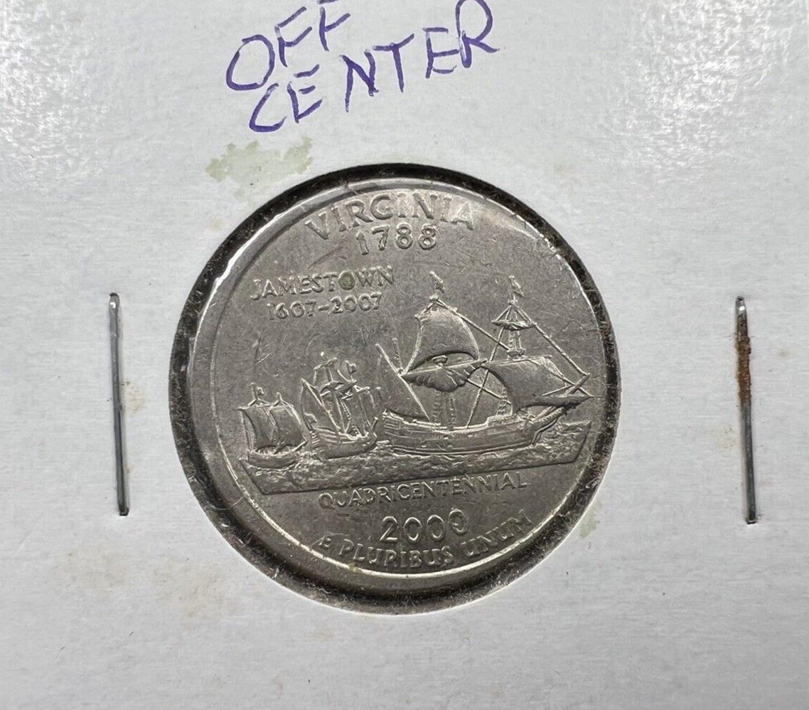 2000 P 25c Virginia State Statehood Quarter Coin XF EF Off Center Error