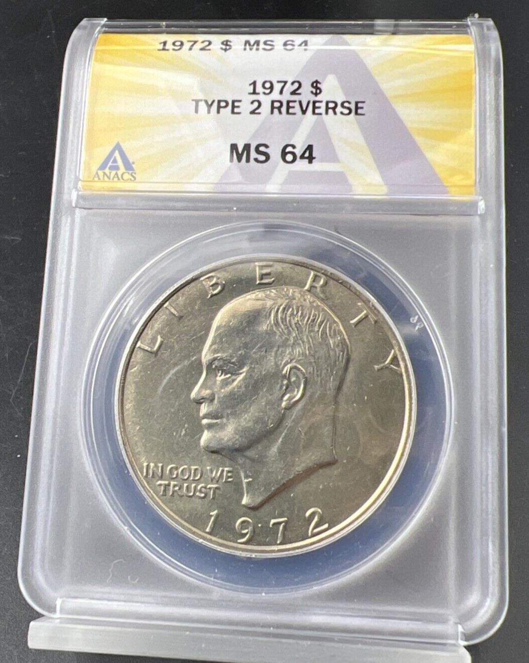1972 $1 Eisenhower Ike Dollar Coin MS64 ANACS CH BU UNC Type 2 Variety FS-901