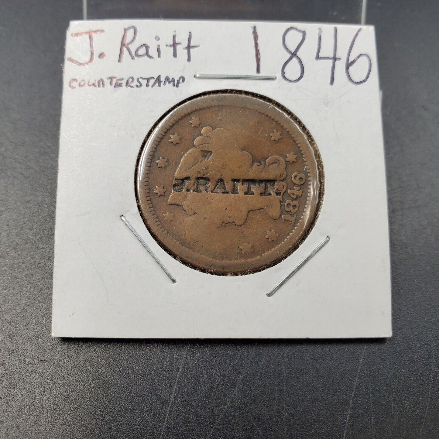 1846 1c Liberty Head Large Cent Penny US Copper J.RAITT Counterstamp