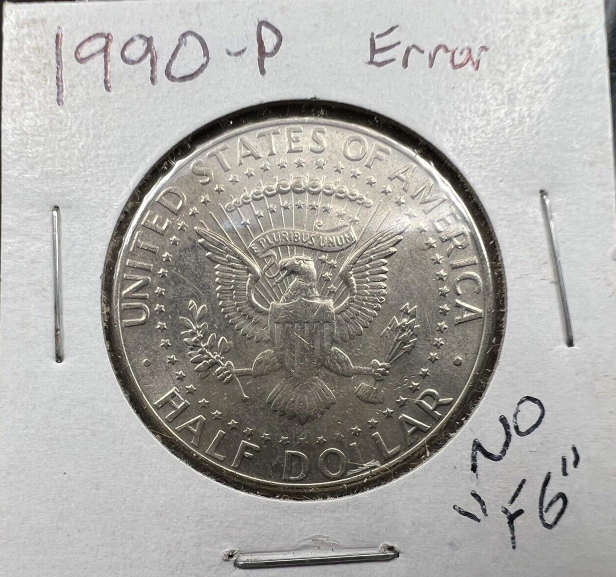 1990 P 50c Missing Designers Initials FG Error Coin Kennedy Half Dollar CH AU