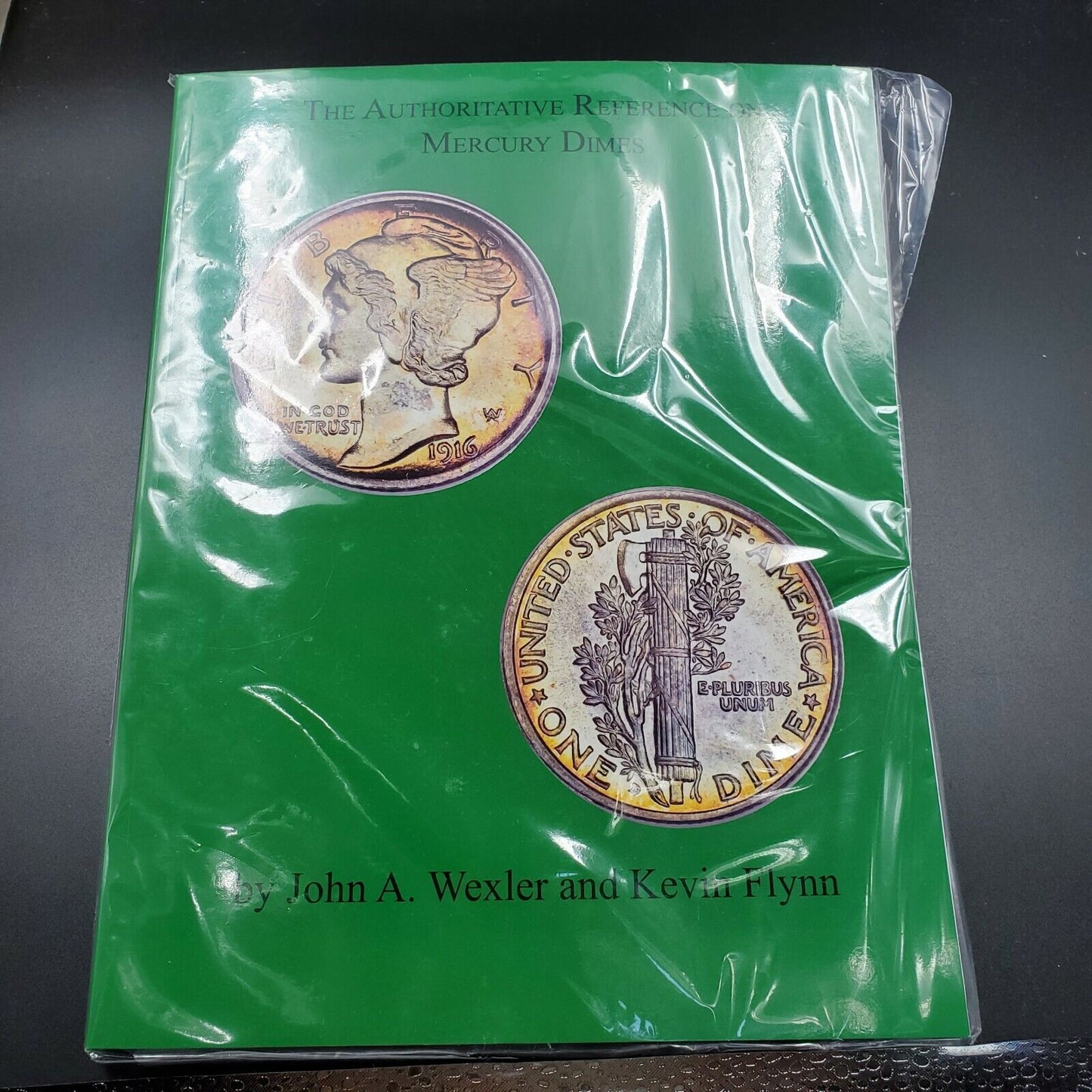 The Authoritative Reference on Mercury Dimes By John A Wexler Kevin Flynn NEW
