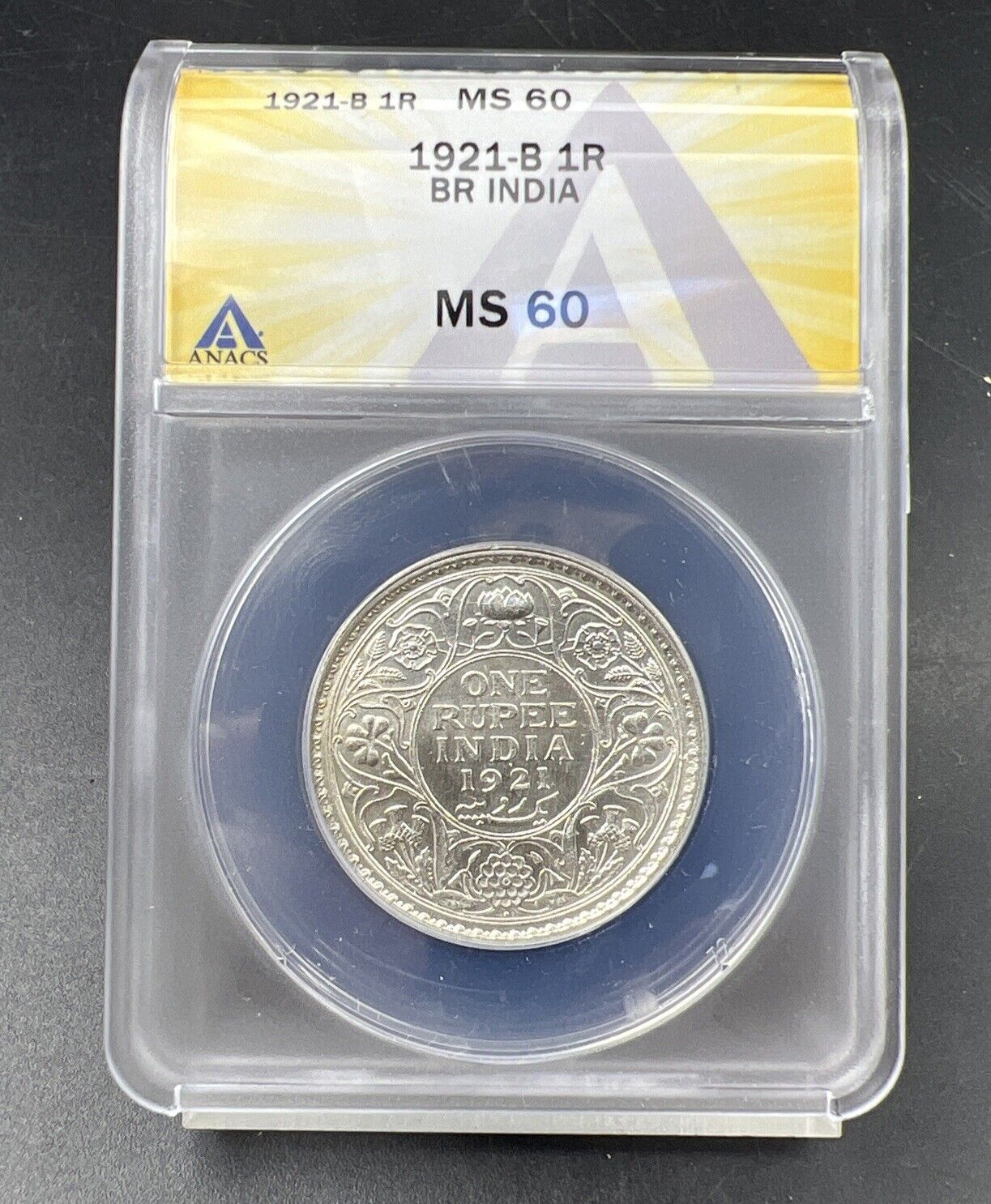 1921 B India Rupee MS60 BU UNC ANACS Certified
