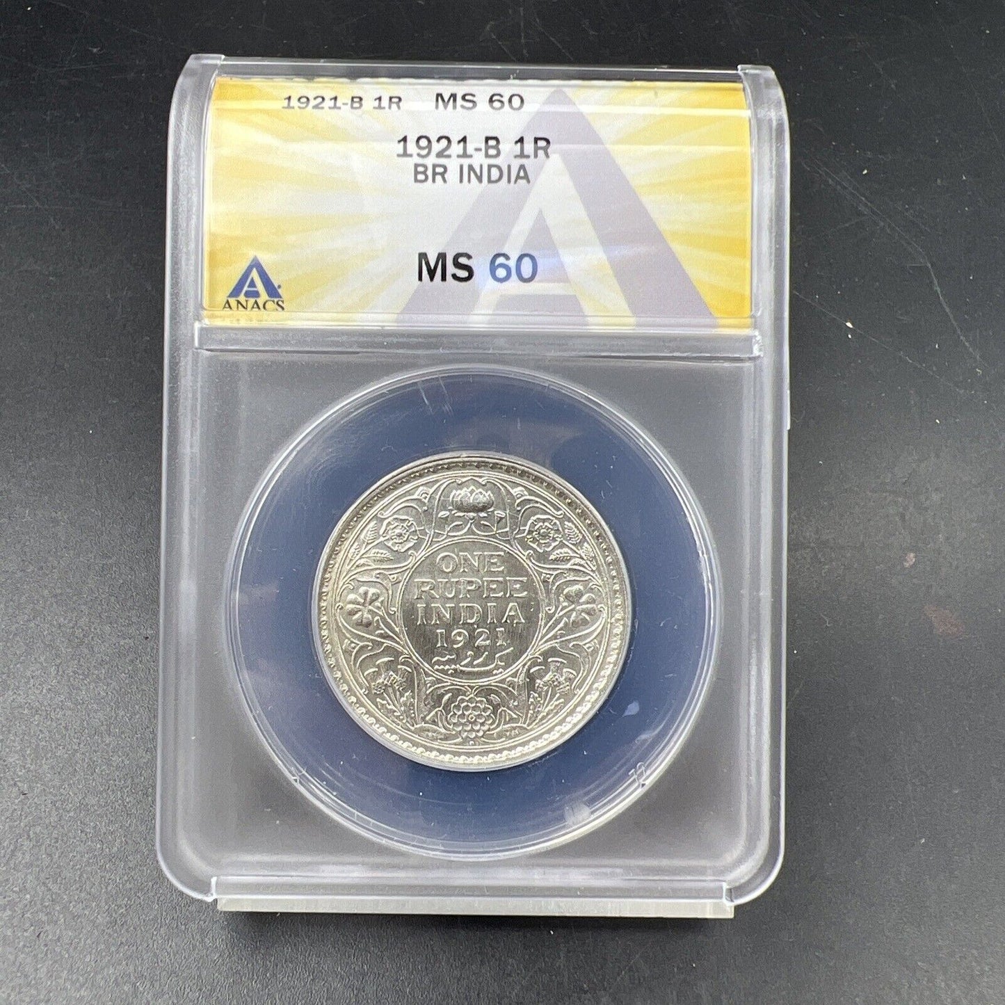 1921 B India Rupee MS60 BU UNC ANACS Certified