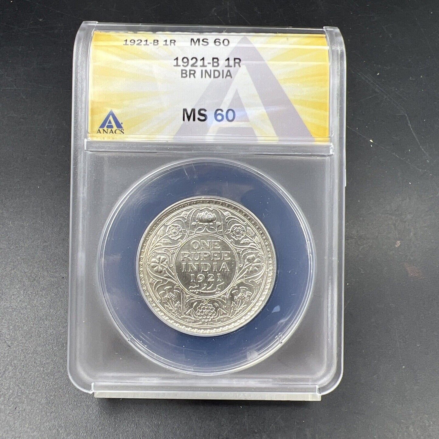 1921 B India Rupee MS60 BU UNC ANACS Certified