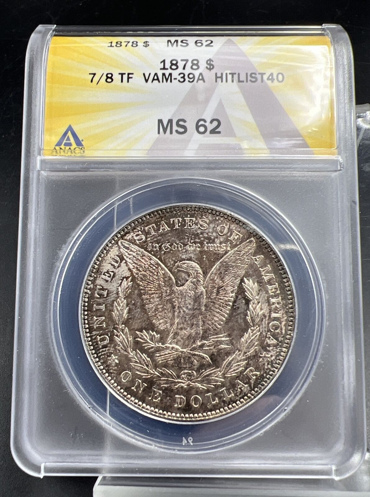 1878 P 7/8 TF VAM-39A Hitlist 40 $1 Morgan Dollar Variety ANACS MS62 BU UNC tone