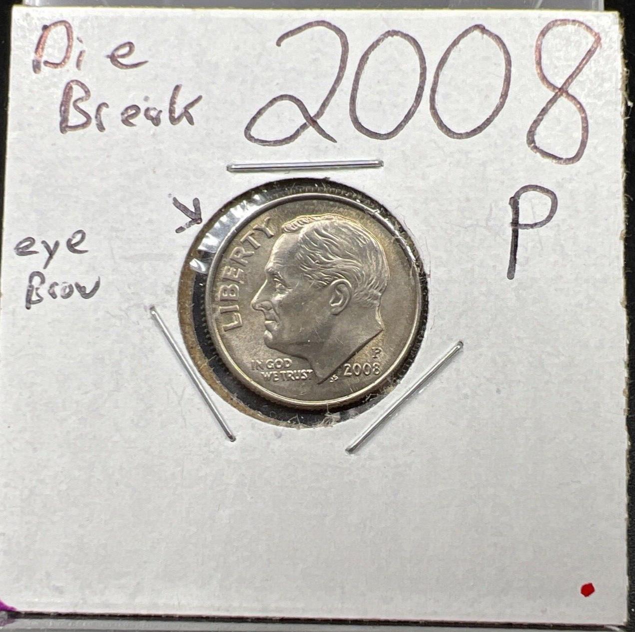 2007 P Roosevelt Dime Coin Die Chip break eye brow variety obverse BU UNC