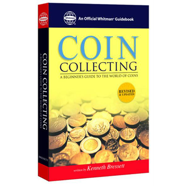 Coin Collecting: A Beginner's Guide to the World of Coins