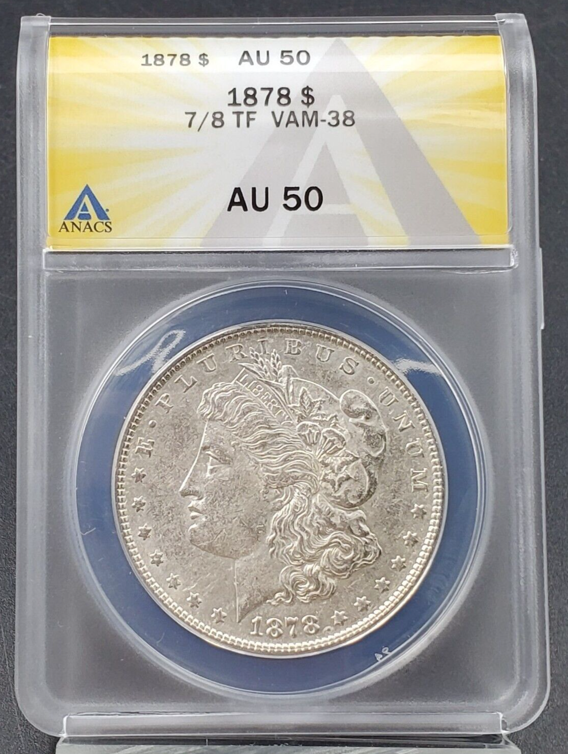 1878 P 7/8TF Morgan Silver Dollar Variety Coin ANACS AU50 VAM-38 VAM 7/5 Feather