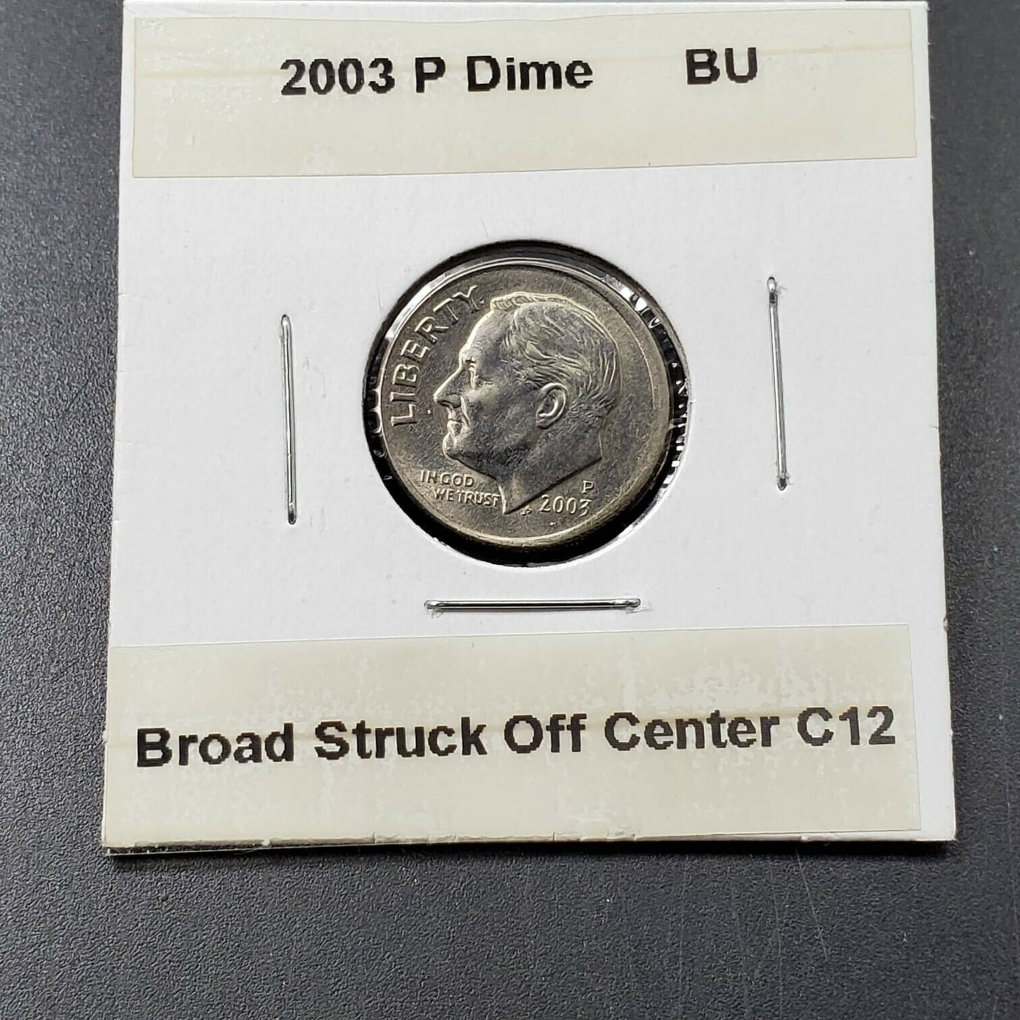 2003 P Roosevelt Dime Coin Choice AU Broad Strike Off Center Error Circulated