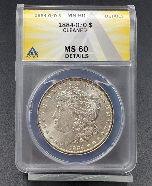 1884 O/O  Morgan Silver Dollar Coin Cleaned ANACS MS60 DETAILS  OMM Vam Variety