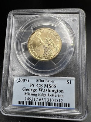 2007 George Washington Presidential Error Coin PCGS MS65 Missing Edge Lettering