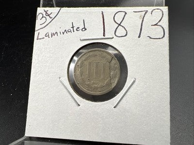 1873 Closed 3 Variety 3c Nickel Coin Major Lamination Reverse Fine Details