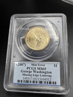 2007 George Washington Presidential Error Coin PCGS MS65 Missing Edge Lettering