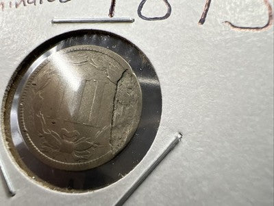 1873 Closed 3 Variety 3c Nickel Coin Major Lamination Reverse Fine Details