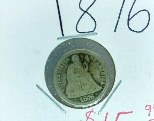 1876 P SEATED LIBERTY SILVER DIME COIN CHOICE AG / G GOOD Circulated