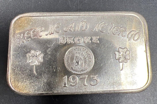 1973 Keep Me And Never Go Broke Indian Head Mother Lode 1 oz .999 Silver Bar