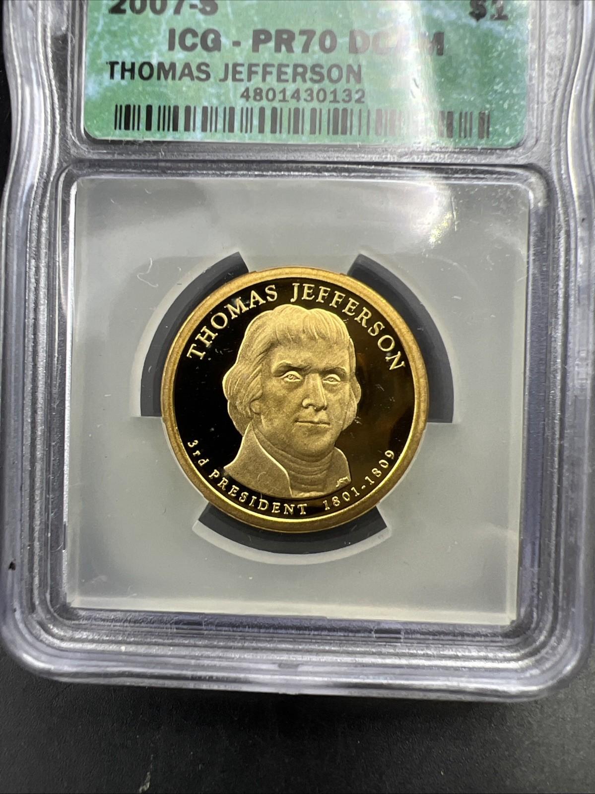 2007 S $1 Thomas Jefferson Presidential Dollar Proof Coin PR70 DCAM ICG #132