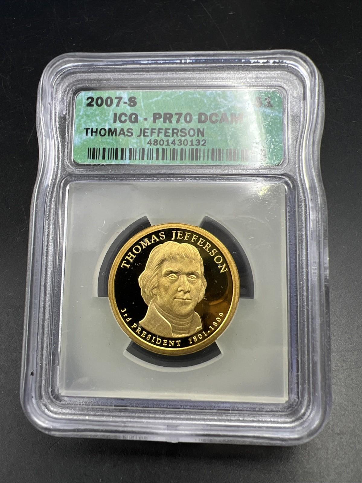 2007 S $1 Thomas Jefferson Presidential Dollar Proof Coin PR70 DCAM ICG #132