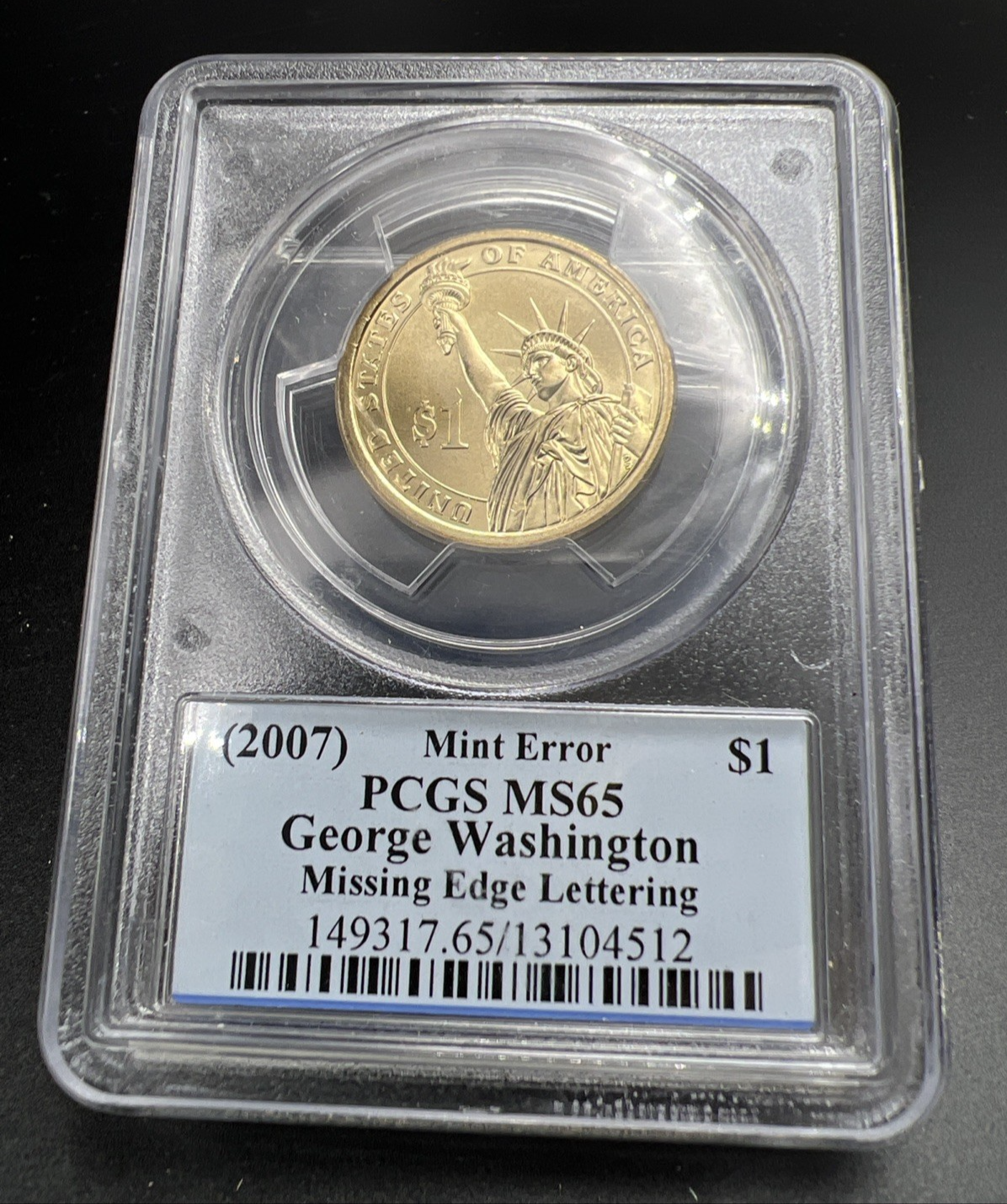 2007 George Washington Presidential Error Coin PCGS MS65 Missing Edge Lettering