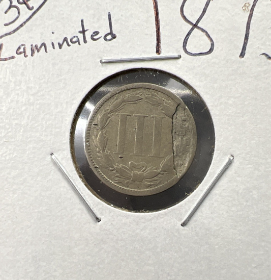 1873 Closed 3 Variety 3c Nickel Coin Major Lamination Reverse Fine Details