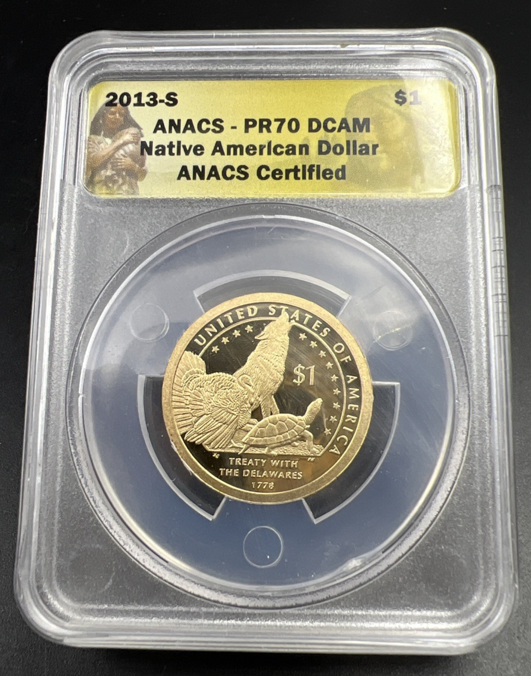 2013 S $1 Sacagawea Native Delawares Treaty Dollar Gem Proof ANACS PR70 DCAM