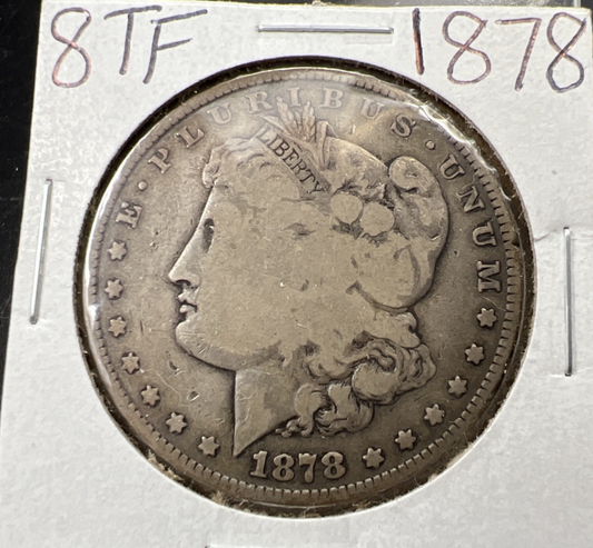 1878 P 8TF $1 Morgan Silver Dollar Coin CH VG Very Good Circ