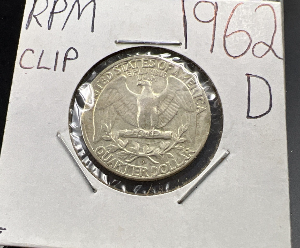 1962 D 25c Washington Silver Quarter Coin Double Clipped Planchet Error + RPM