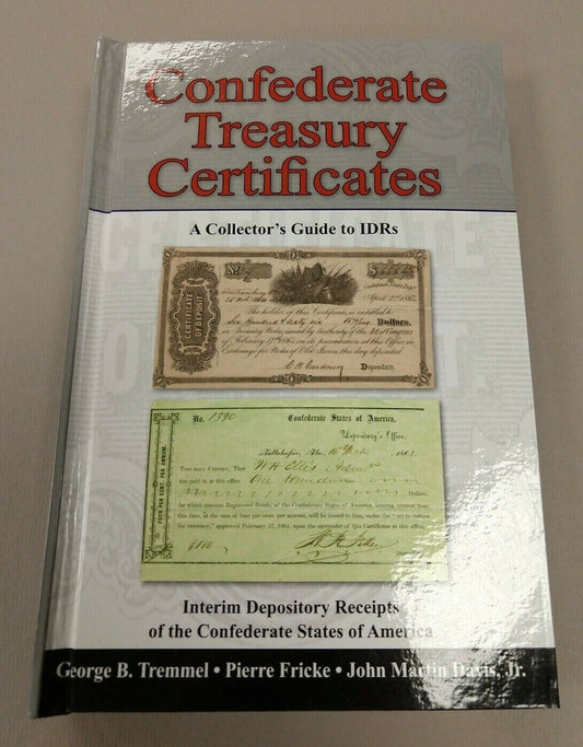 CONFEDERATE TREASURY CERTIFICATES COMPLETE COLLECTOR GUIDE FRICK TRIMMEL DAVIS