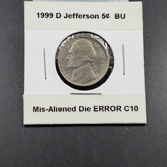 1999 D 5c BU Jefferson Nickel Misaligned Die Error Coin UNC