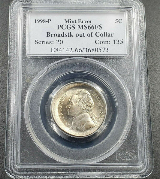 Broadstrike out of Collar ERROR 1998 P Jefferson Nickel Coin PCGS MS66 FS