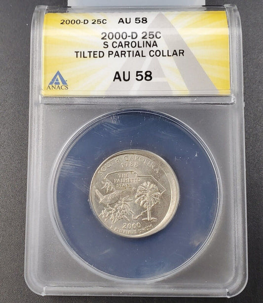 2000 D 25c SOUTH CAROLINA Quarter ANACS AU58 WIDE TILTED PARTIAL COLLAR Error