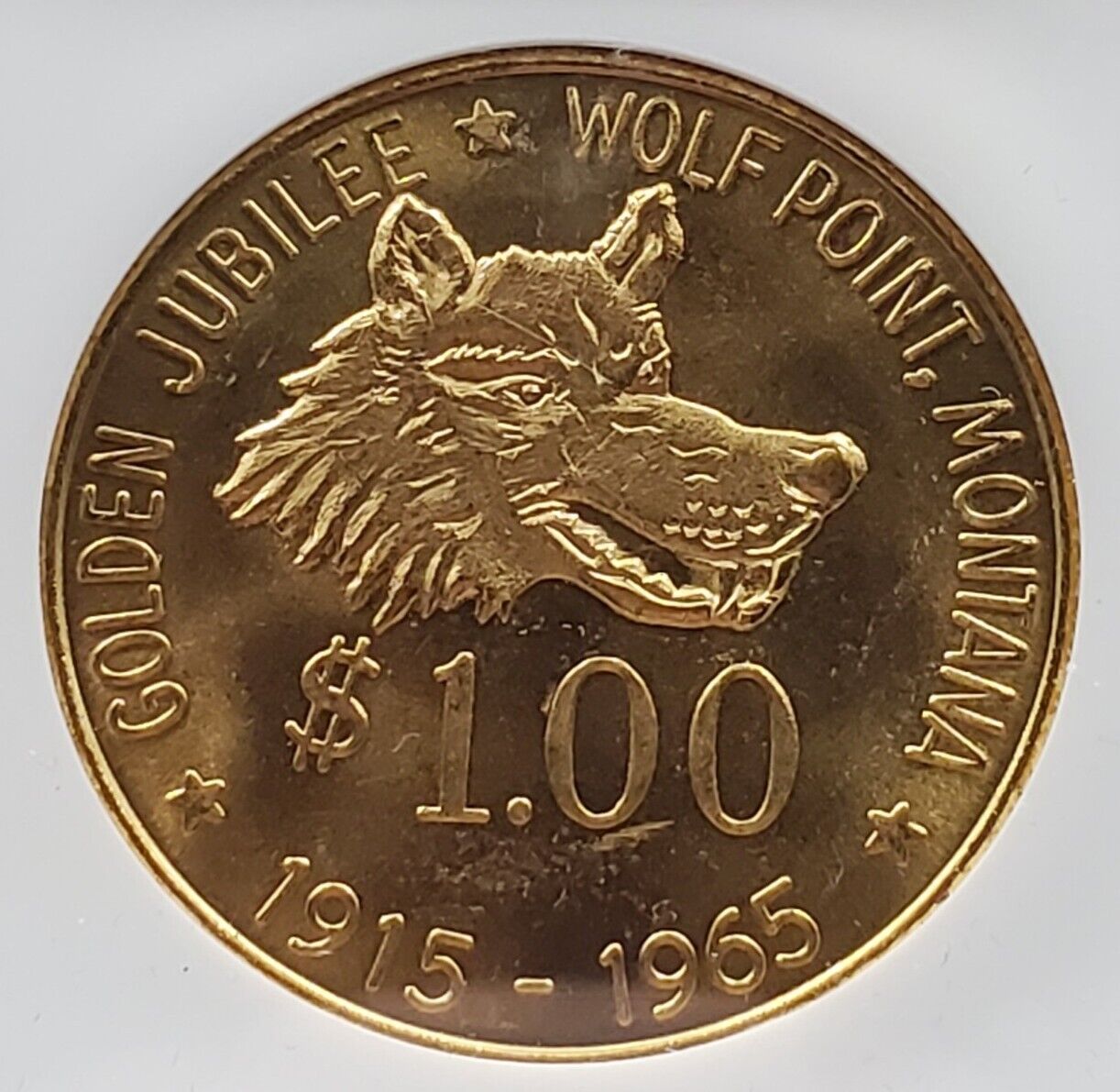 1965 So Called Dollar $1 Wolf Point 75th Anniversary NGC Token MS65 Gem BU