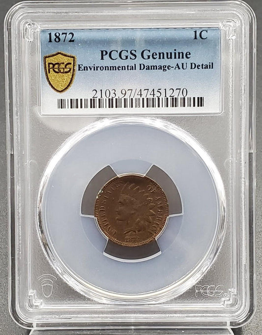 1872 Indian Cent Penny Environmental Damage PCGS AU Details ED Semi Key Date