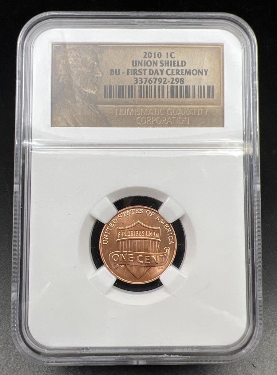 2010 Union Shield 1c Lincoln Cent NGC Certified BU First Day Ceremony