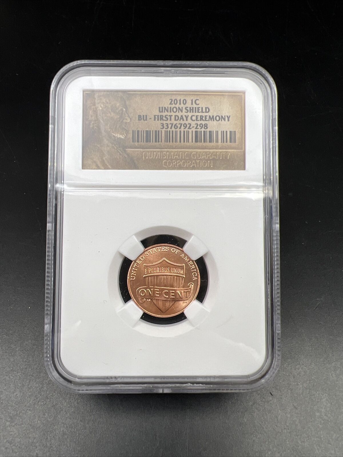 2010 Union Shield 1c Lincoln Cent NGC Certified BU First Day Ceremony