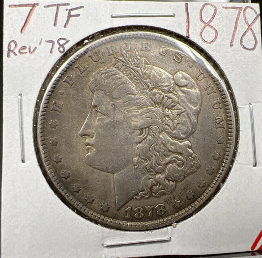 1878 P 7TF Rev 78 $1 Morgan Silver Dollar Coin EF XF Extra Fine Circ First Year