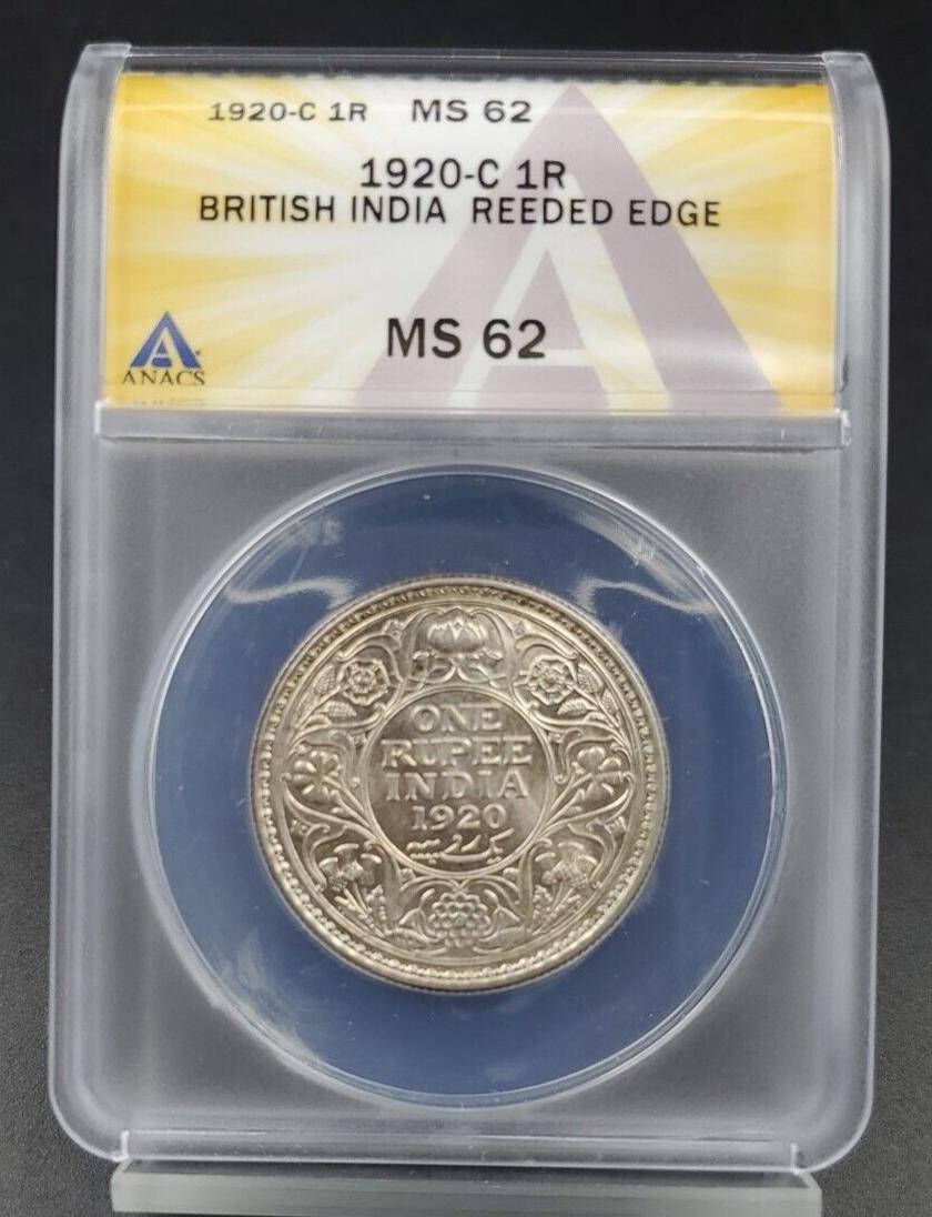 1920 C British India 1 Rupees ANACS MS62 Reeded Edge Calcutta Mint
