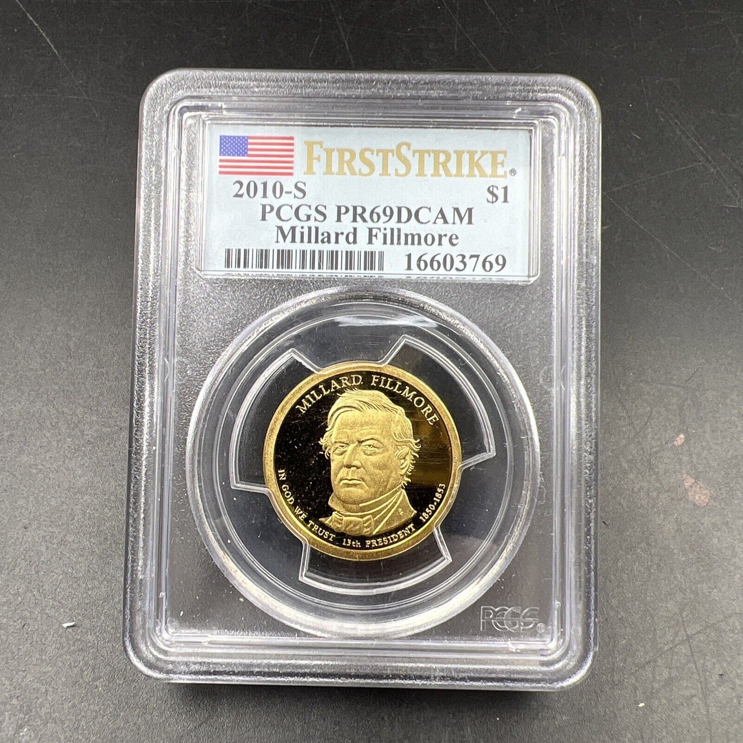 2010 S Millard Fillmore Presidential Dollar Coin PCGS PR69 DCAM First Strike #69